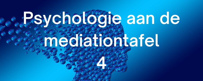 Psychologie aan de mediationtafel 4