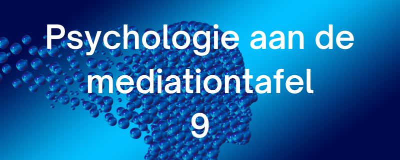 Psychologie aan de mediationtafel 9